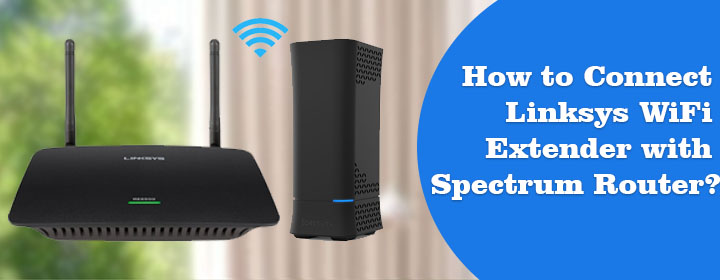 Connect Linksys WiFi Extender with Spectrum Router