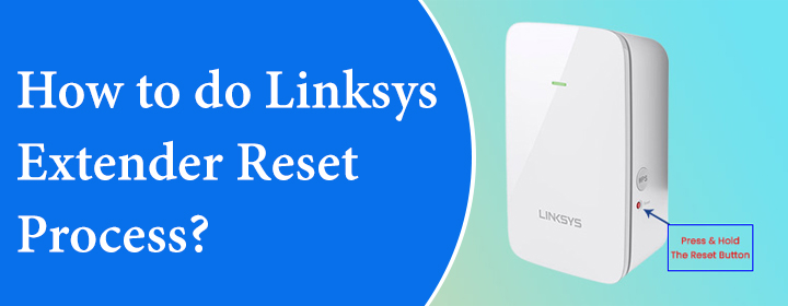 Linksys Extender Reset Process