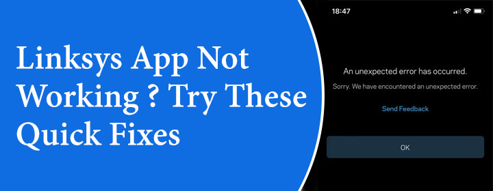 Linksys Velop App Not Working ? Try These Quick Fixes