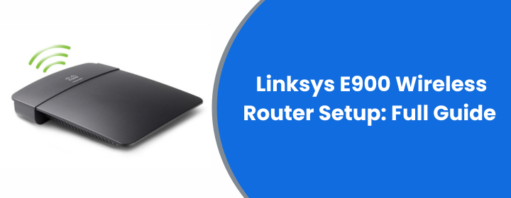 Linksys E900 Wireless Router Setup