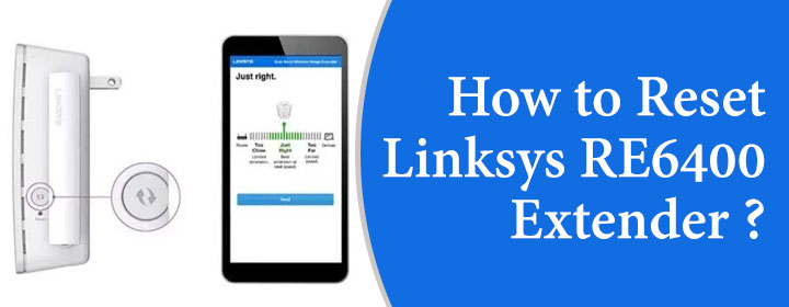 How to Reset Linksys RE6400 Extender?