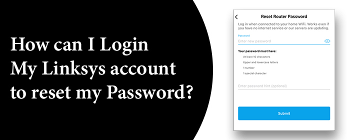 How-can-I-Login-my-Linksys-account-to-reset-my-Password