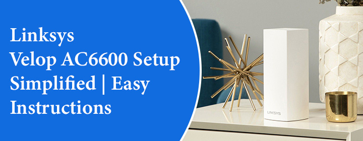 Linksys Velop AC6600 Setup